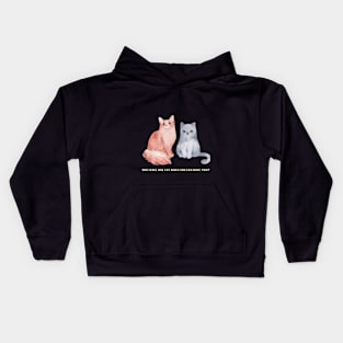 Why have one cat when you can have two? cat Kids Hoodie